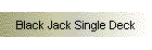 Black Jack Single Deck